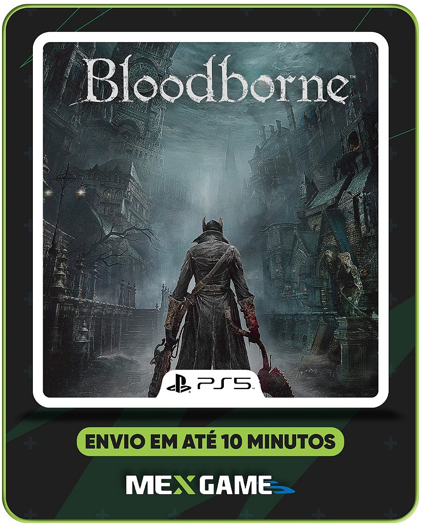 BLOODBORNE - PS5 - MÍDIA DIGITAL